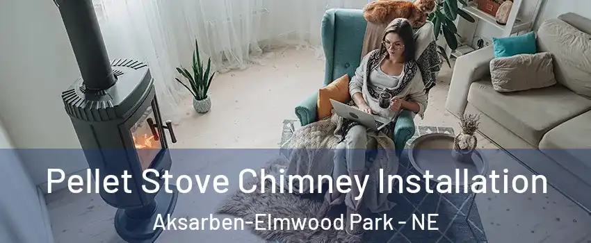 Pellet Stove Chimney Installation Aksarben-Elmwood Park - NE
