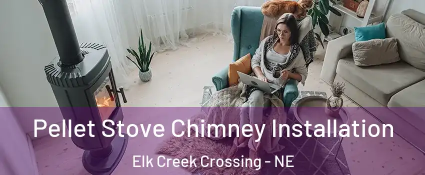 Pellet Stove Chimney Installation Elk Creek Crossing - NE