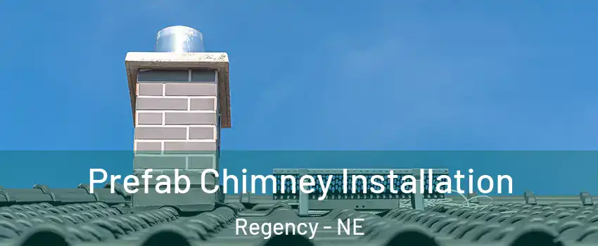 Prefab Chimney Installation Regency - NE