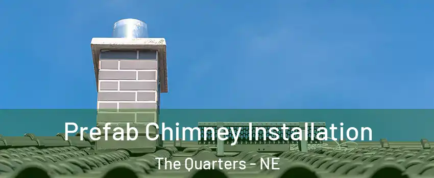Prefab Chimney Installation The Quarters - NE