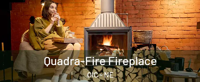 Quadra-Fire Fireplace OIC - NE