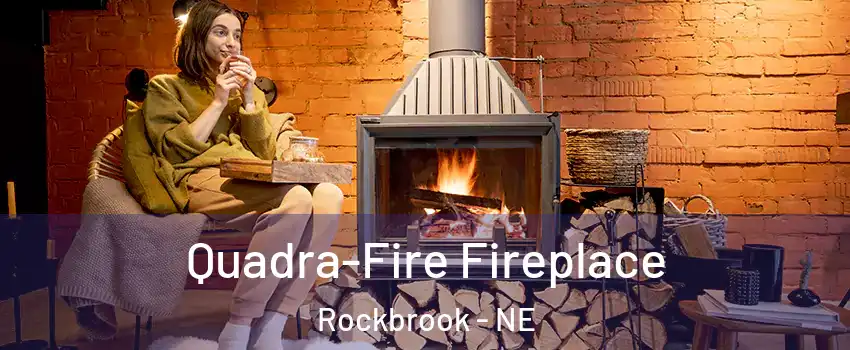 Quadra-Fire Fireplace Rockbrook - NE