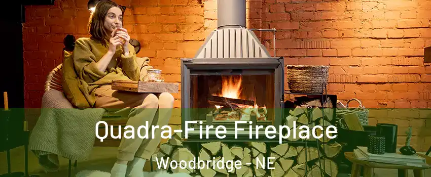 Quadra-Fire Fireplace Woodbridge - NE