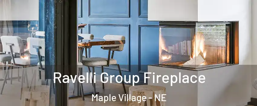 Ravelli Group Fireplace Maple Village - NE