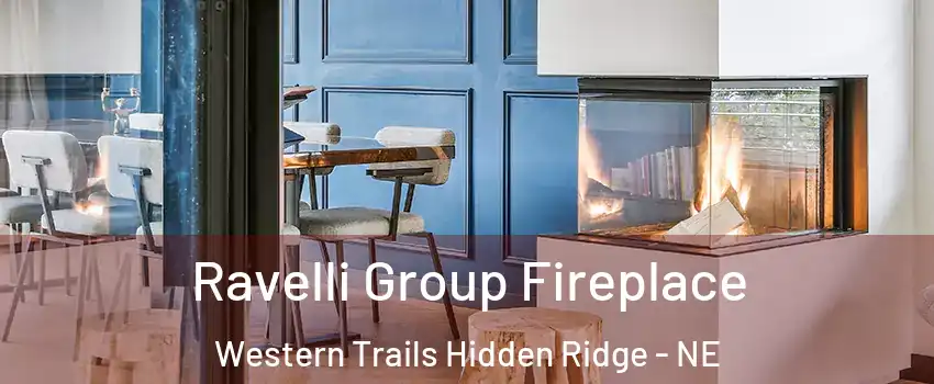 Ravelli Group Fireplace Western Trails Hidden Ridge - NE