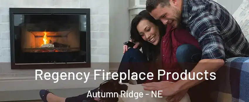 Regency Fireplace Products Autumn Ridge - NE