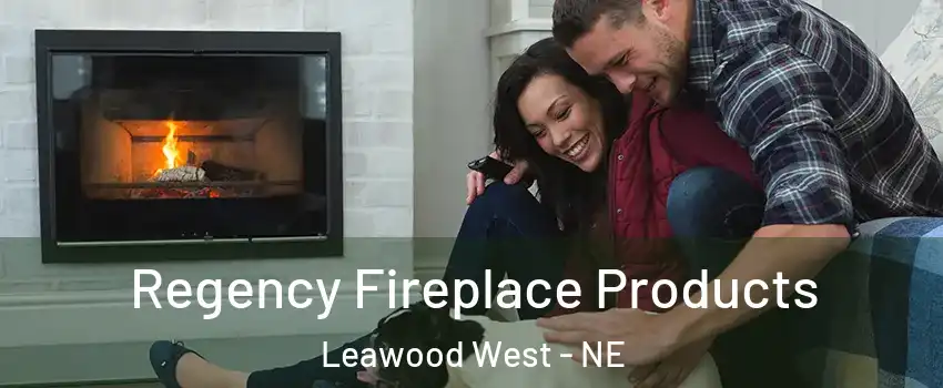 Regency Fireplace Products Leawood West - NE