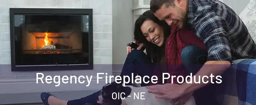 Regency Fireplace Products OIC - NE