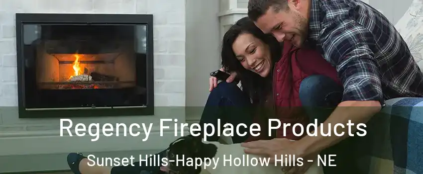 Regency Fireplace Products Sunset Hills-Happy Hollow Hills - NE
