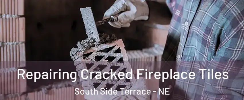Repairing Cracked Fireplace Tiles South Side Terrace - NE
