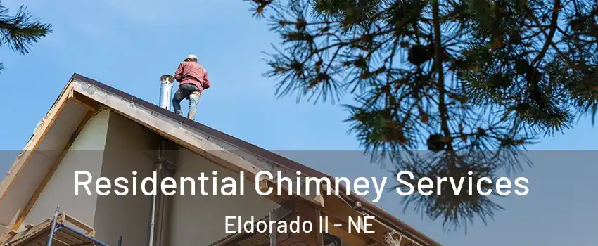 Residential Chimney Services Eldorado II - NE