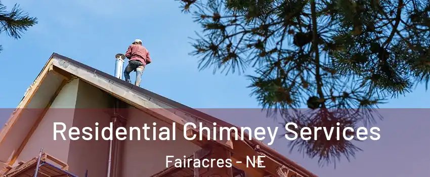 Residential Chimney Services Fairacres - NE