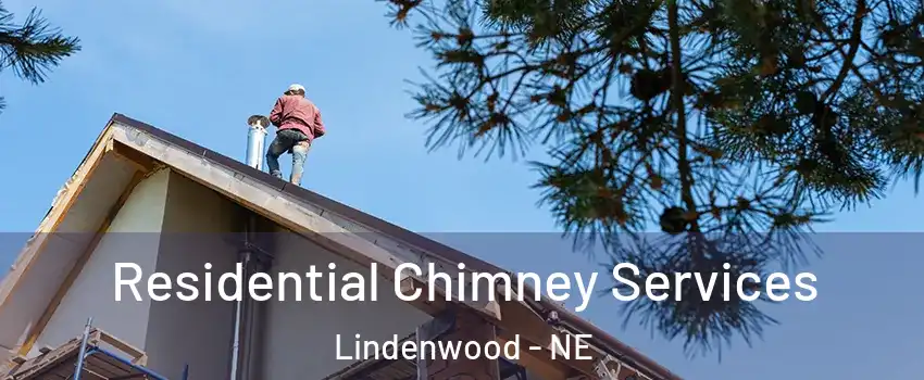 Residential Chimney Services Lindenwood - NE