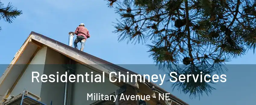 Residential Chimney Services Military Avenue - NE