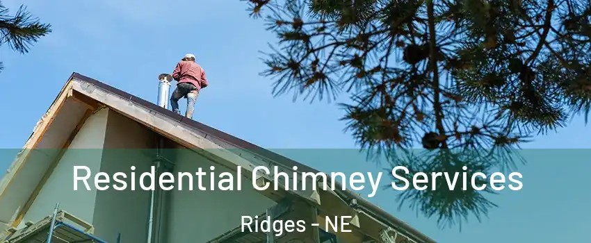Residential Chimney Services Ridges - NE