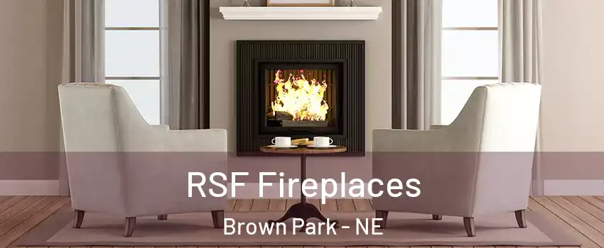 RSF Fireplaces Brown Park - NE