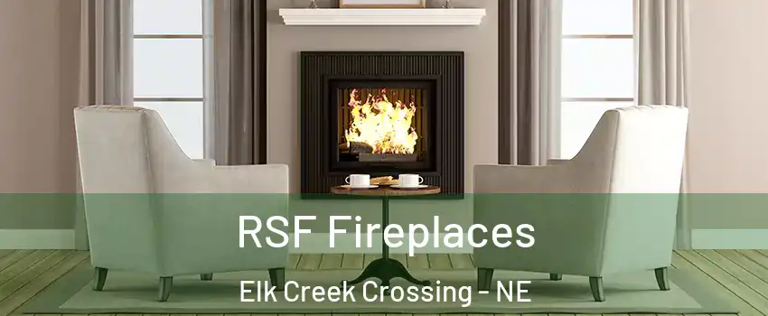 RSF Fireplaces Elk Creek Crossing - NE