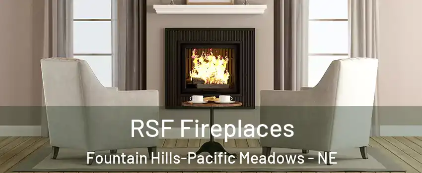 RSF Fireplaces Fountain Hills-Pacific Meadows - NE
