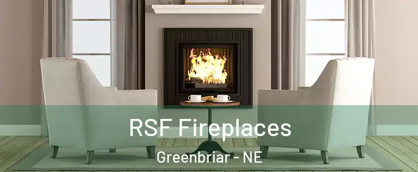 RSF Fireplaces Greenbriar - NE