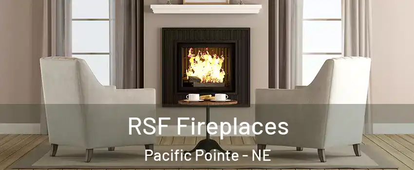 RSF Fireplaces Pacific Pointe - NE