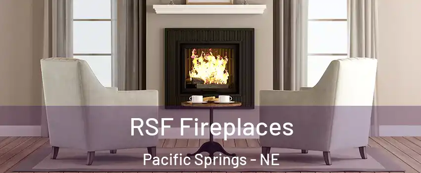 RSF Fireplaces Pacific Springs - NE