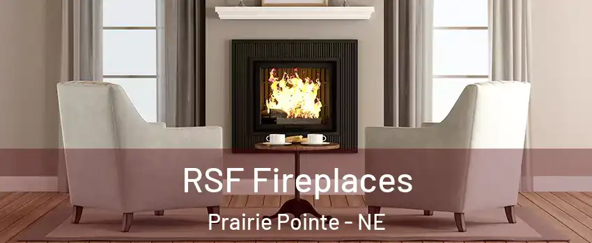 RSF Fireplaces Prairie Pointe - NE