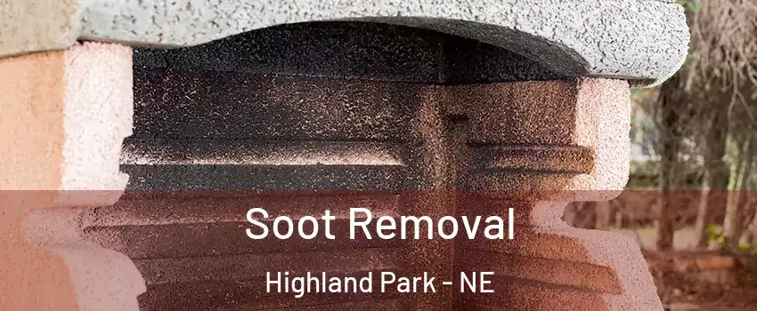 Soot Removal Highland Park - NE