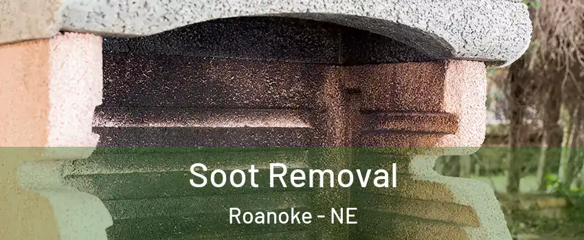 Soot Removal Roanoke - NE