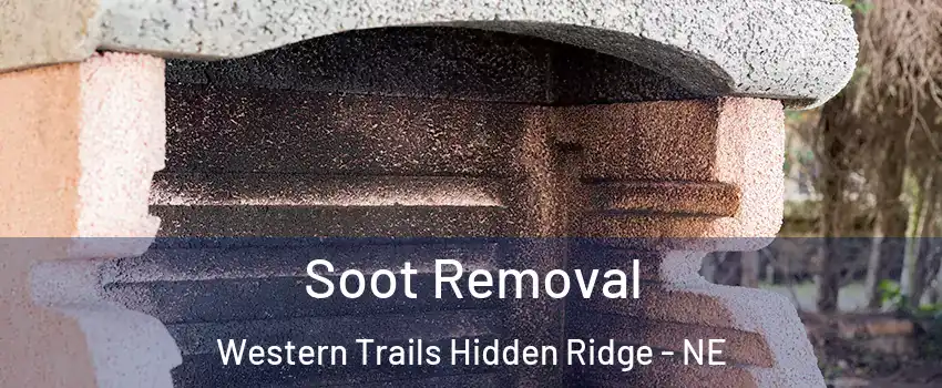 Soot Removal Western Trails Hidden Ridge - NE