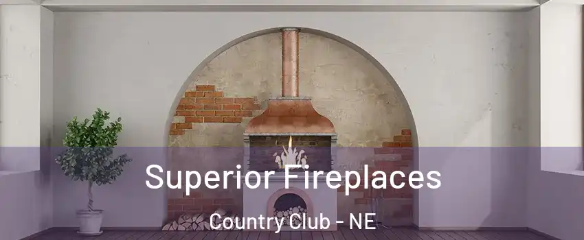 Superior Fireplaces Country Club - NE