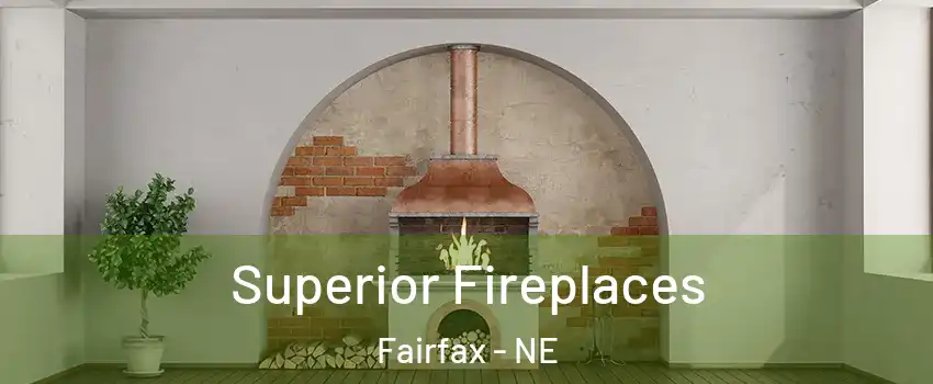 Superior Fireplaces Fairfax - NE