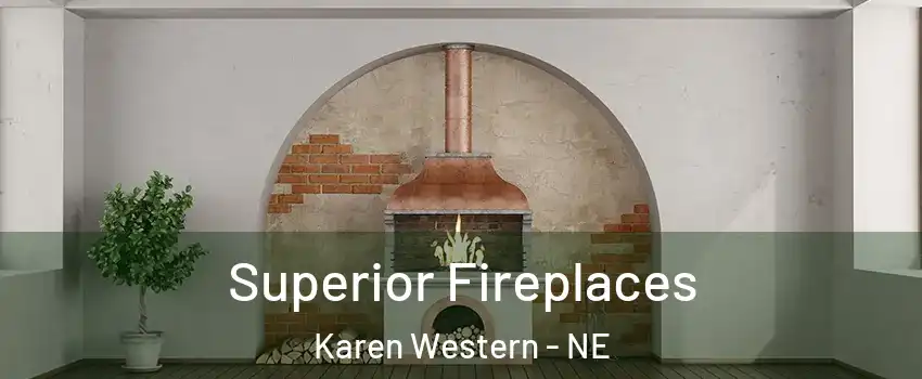 Superior Fireplaces Karen Western - NE