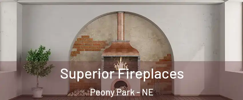 Superior Fireplaces Peony Park - NE