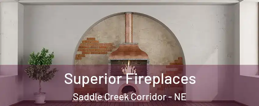 Superior Fireplaces Saddle Creek Corridor - NE