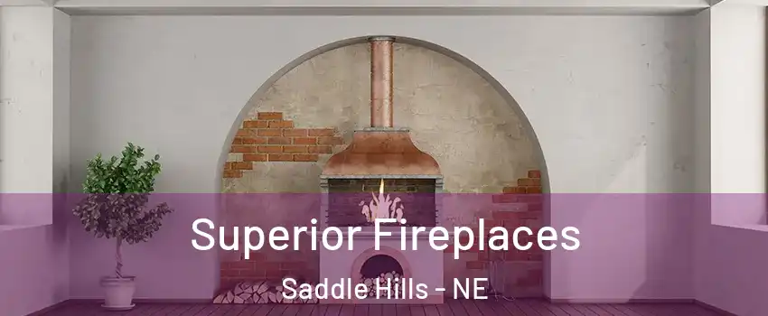 Superior Fireplaces Saddle Hills - NE