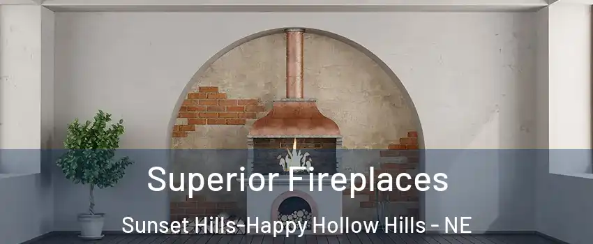 Superior Fireplaces Sunset Hills-Happy Hollow Hills - NE