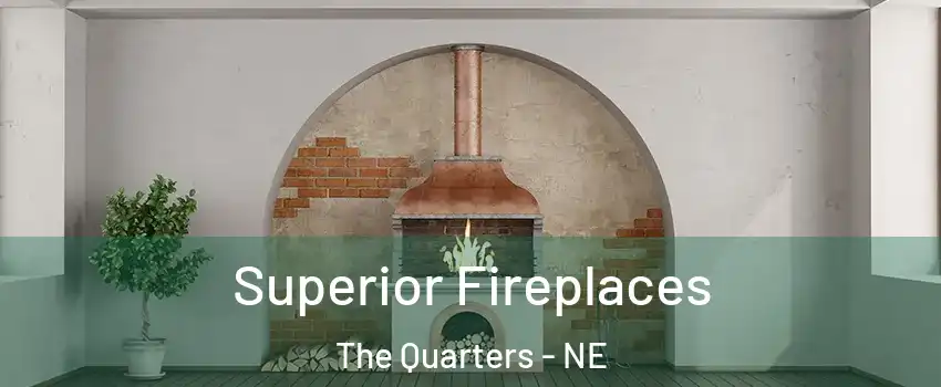 Superior Fireplaces The Quarters - NE