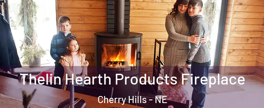 Thelin Hearth Products Fireplace Cherry Hills - NE