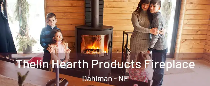 Thelin Hearth Products Fireplace Dahlman - NE