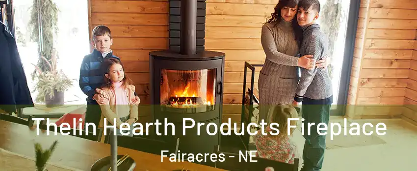 Thelin Hearth Products Fireplace Fairacres - NE