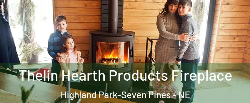 Thelin Hearth Products Fireplace Highland Park-Seven Pines - NE