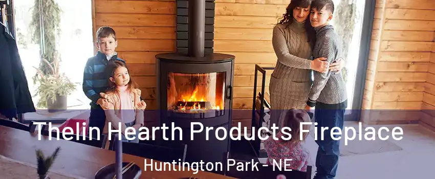 Thelin Hearth Products Fireplace Huntington Park - NE