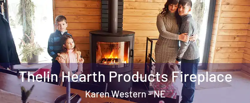 Thelin Hearth Products Fireplace Karen Western - NE