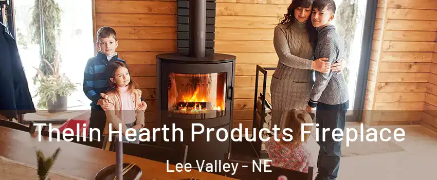 Thelin Hearth Products Fireplace Lee Valley - NE