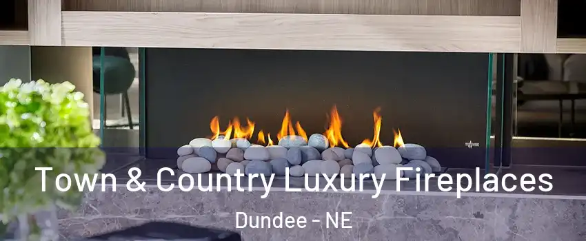 Town & Country Luxury Fireplaces Dundee - NE