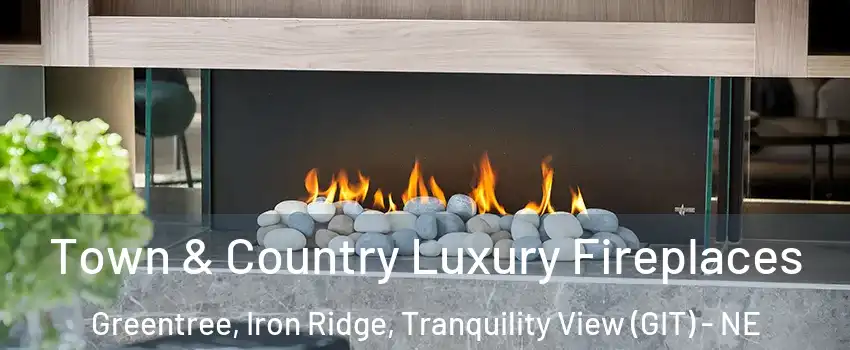 Town & Country Luxury Fireplaces Greentree, Iron Ridge, Tranquility View (GIT) - NE