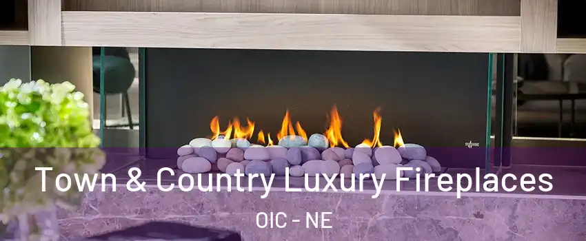 Town & Country Luxury Fireplaces OIC - NE