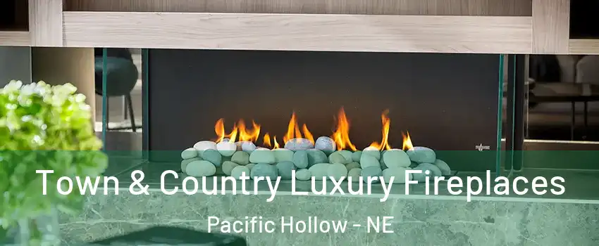Town & Country Luxury Fireplaces Pacific Hollow - NE