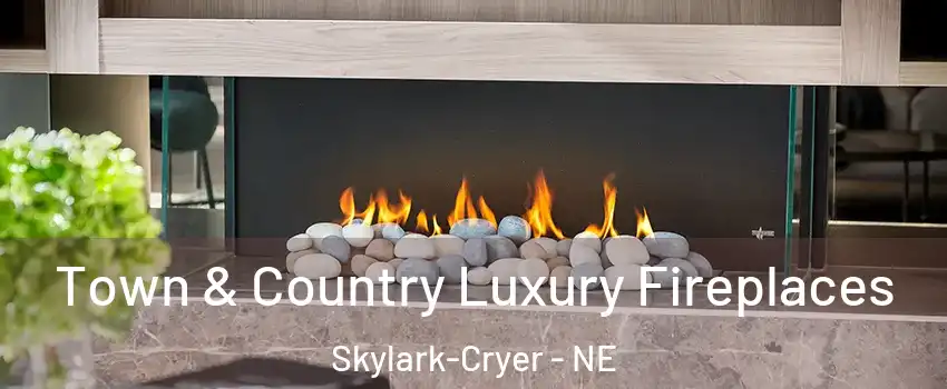 Town & Country Luxury Fireplaces Skylark-Cryer - NE