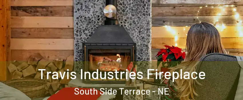 Travis Industries Fireplace South Side Terrace - NE